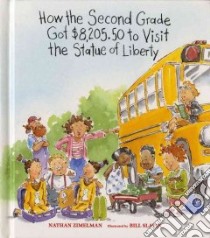 How the Second Grade Got $8,205.50 to Visit the Statue of Liberty libro in lingua di Zimelman Nathan, Slavin Bill (ILT)