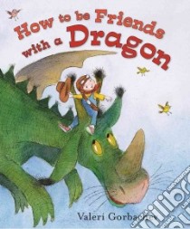 How to Be Friends With a Dragon libro in lingua di Gorbachev Valeri