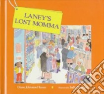 Laney's Lost Momma libro in lingua di Hamm Diane Johnston, Ward Sally G. (ILT)