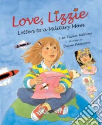 Love, Lizzy libro in lingua di Mcelry Lisa Tucker, Paterson Diane (ILT)
