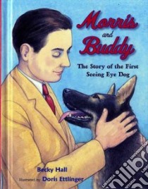 Morris and Buddy libro in lingua di Hall Becky, Ettlinger Doris (ILT)