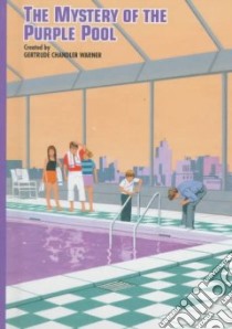 The Mystery of the Purple Pool libro in lingua di Warner Gertrude Chandler, Tang Charles (ILT)