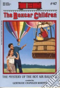 The Mystery of the Hot Air Balloon libro in lingua di Warner Gertrude Chandler, Tang Charles (ILT)