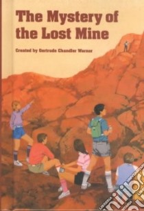 The Mystery of the Lost Mine libro in lingua di Warner Gertrude Chandler, Tang Charles (ILT)