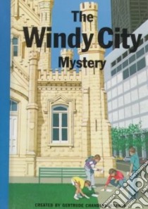 The Windy City Mystery libro in lingua di Warner Gertrude Chandler, Tang Charles (ILT)
