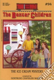 The Ice Cream Mystery libro in lingua di Warner Gertrude Chandler, Soileau Hodges (ILT)
