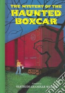 The Mystery of the Haunted Boxcar libro in lingua di Warner Gertrude Chandler, Soileau Hodges (ILT)