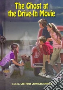 The Ghost At The Drive-In Movie libro in lingua di Warner Gertrude Chandler (CRT)