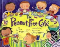 The Peanut-free Cafe libro in lingua di Koster Gloria, Cocca-Leffler Maryann (ILT)