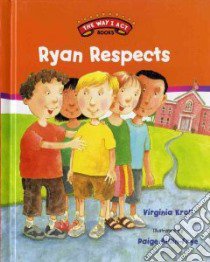 Ryan Respects libro in lingua di Kroll Virginia L., Billin-Frye Paige (ILT)
