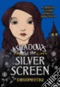 Shadows of the Silver Screen libro in lingua di Edge Christopher