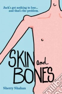 Skin and Bones libro in lingua di Shahan Sherry