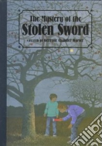 The Mystery of the Stolen Sword libro in lingua di Warner Gertrude Chandler, Tang Charles (ILT)
