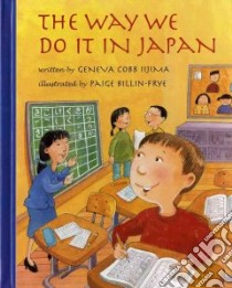 The Way We Do It in Japan libro in lingua di Iijima Geneva Cobb, Billin-Frye Paige (ILT)