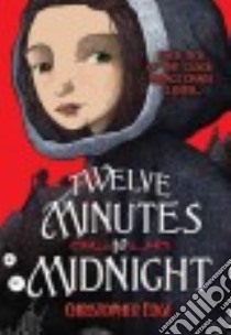 Twelve Minutes to Midnight libro in lingua di Edge Christopher