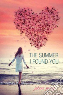 The Summer I Found You libro in lingua di Perry Jolene