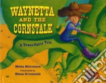 Waynetta and the Cornstalk libro in lingua di Ketteman Helen, Greenseid Diane (ILT)
