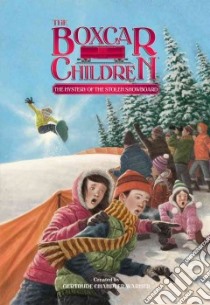 The Mystery of the Stolen Snowboard libro in lingua di Warner Gertrude Chandler (CRT), VanArsdale Anthony (ILT)