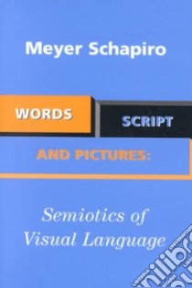 Words, Script, and Pictures libro in lingua di Schapiro Meyer
