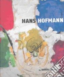 Hans Hofmann libro in lingua di Wilkin Karen, Hofmann Hans