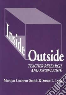 Inside/Outside libro in lingua di Cochran-Smith Marilyn, Lytle Susan L. (EDT)