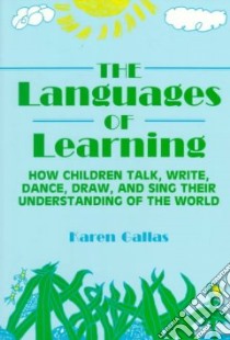 The Languages of Learning libro in lingua di Gallas Karen