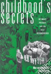 Childhood's Secrets libro in lingua di Van Manen Max, Levering Bas