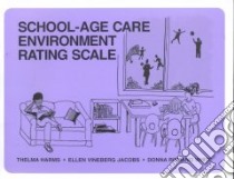 School-Age Care Environment Rating Scale libro in lingua di Harms Thelma, Jacobs Ellen Vineberg, White Donna Romano