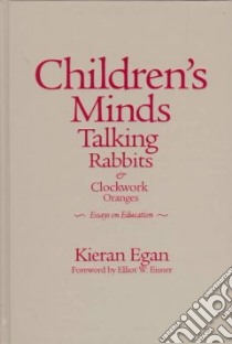 Children's Minds, Talking Rabbits & Clockwork Oranges libro in lingua di Egan Kieran