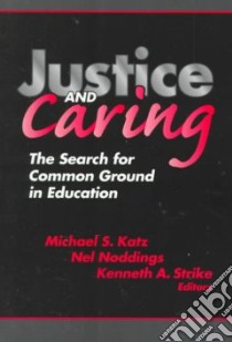 Justice and Caring libro in lingua di Katz Michael S. (EDT), Noddings Nel (EDT), Strike Kenneth A. (EDT)