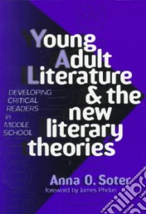 Young Adult Literature and the New Literary Theories libro in lingua di Soter Anna O.