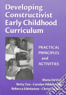 Developing Constructivist Early Childhood Curriculum libro in lingua di Devries Rheta (EDT)