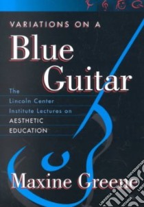 Variations on a Blue Guitar libro in lingua di Greene Maxine