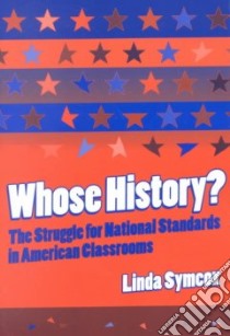 Whose History? libro in lingua di Symcox Linda