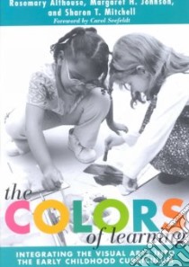 The Colors of Learning libro in lingua di Althouse Rosemary, Johnson Margaret H., Mitchell Sharon T.