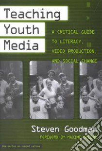 Teaching Youth Media libro in lingua di Goodman Steven, Greene Maxine (FRW)
