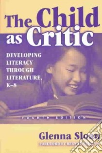 The Child As Critic libro in lingua di Sloan Glenna Davis, Cullinan Bernice (FRW)
