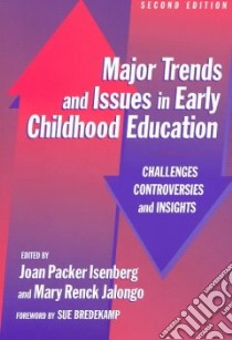 Major Trends and Issues in Early Childhood Education libro in lingua di Isenberg Joan P. (EDT), Jalongo Mary Renck (EDT), Bredekamp Sue (FRW)