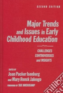 Major Trends and Issues in Early Childhood Education libro in lingua di Isenberg Joan P. (EDT), Jalongo Mary Renck (EDT)