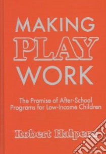 Making Play Work libro in lingua di Halpern Robert