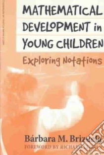 Mathematical Development in Young Children libro in lingua di Brizuela Barbara M.
