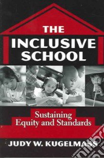 The Inclusive School libro in lingua di Kugelmass Judy W.