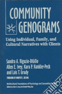 Community Genograms libro in lingua di Rigazio-Digilio Sandra A. (EDT), Ivey Allen E., Kunkler-Peck Kara P., Grady Lois T., Rigazio-DiGilio Anthony J. (CON), Becvar Dorothy Stroh (FRW)