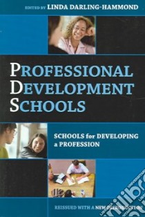 Professional Development Schools libro in lingua di Darling-Hammond Linda (EDT), Lanier Judith (FRW)