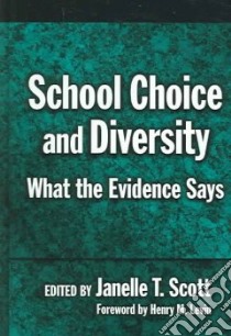 School Choice And Diversity libro in lingua di Scott Janelle (EDT), Levin Henry M. (FRW)
