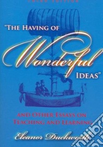 The Having of Wonderful Ideas libro in lingua di Duckworth Eleanor
