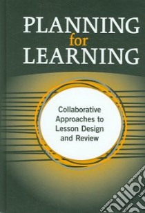 Planning for Learning libro in lingua di Jalongo Mary Renek, Rieg Sue A., Helterbran Valeri R.