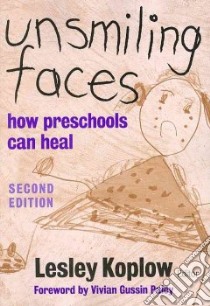 Unsmiling Faces libro in lingua di Koplow Lesley (EDT), Paley Vivian Gussin (FRW)