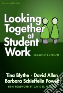 Looking Together at Student Work libro in lingua di Blythe Tina, Allen David, Powell Barbara Schieffelin