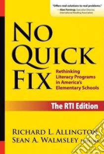 No Quick Fix, The RTI Edition libro in lingua di Allington Richard L. (EDT), Walmsley Sean A. (EDT)